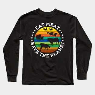 EAT MEAT SAVE THE PLANET Vintage Retro Original Design Long Sleeve T-Shirt